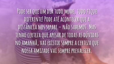 Nossa amizade vai prevalecer
