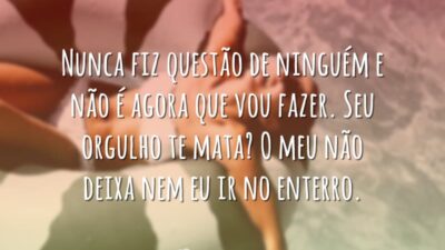Nunca fiz questão de ninguém e não é agora que vou fazer.&hellip;