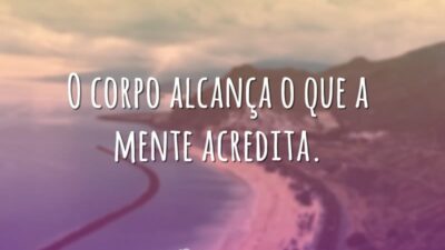 O corpo alcança