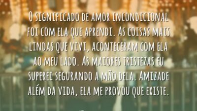 O significado de amor incondicional