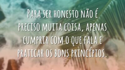 Para ser honesto não é preciso muita coisa, apenas cumprir com o&hellip;