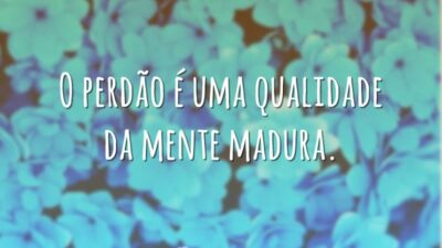 Perdão é uma qualidade
