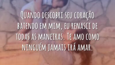 Quando descobri seu coração batendo em mim, eu renasci de todas as&hellip;