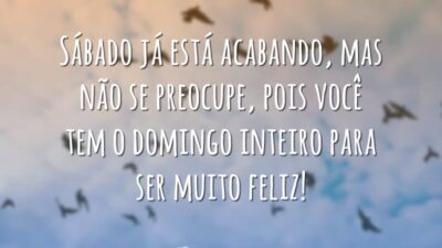 Sábado já está acabando, mas não se preocupe, pois você tem o&hellip;