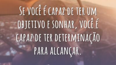 Se você é capaz