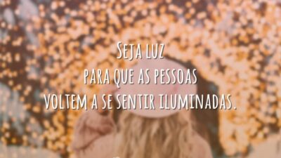 Seja luz, ilumine