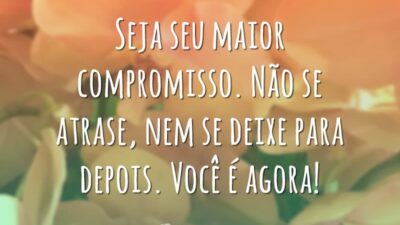 Seja seu maior compromisso
