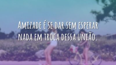 Sem esperar nada em troca