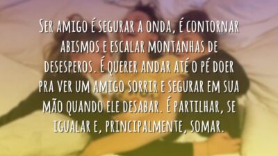 Ser amigo é segurar a onda