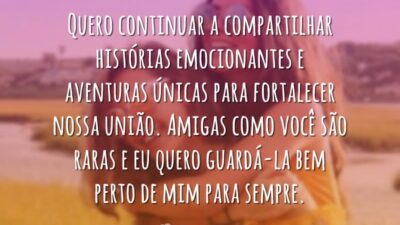 Sua amizade foi um presente