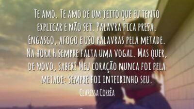 Te amo. Te amo de um jeito que eu tento explicar e&hellip;