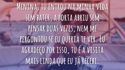 Tu entrou na minha vida