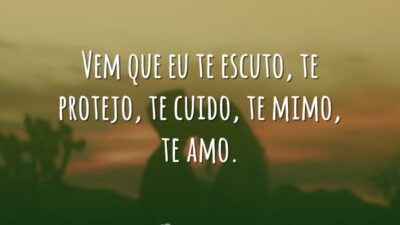 Vem que eu te escuto, te protejo, te cuido, te mimo, te&hellip;