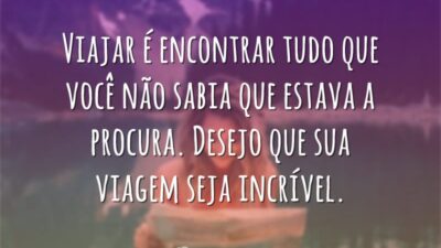 Viajar é encontrar tudo