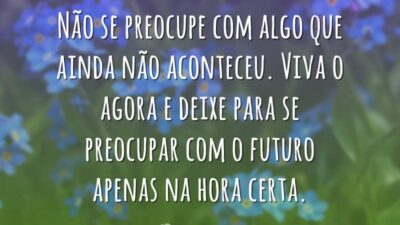 Viva o agora