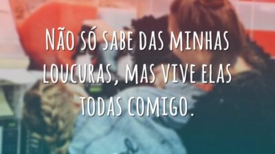 Vive todas loucuras comigo