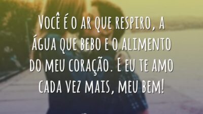 Você é o ar que respiro, a água que bebo e o&hellip;