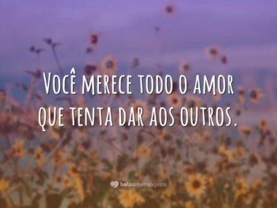 Você merece todo amor