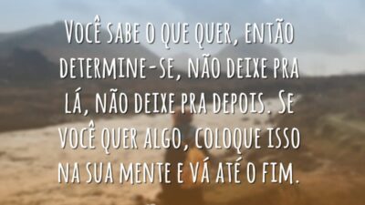 Você sabe o que quer