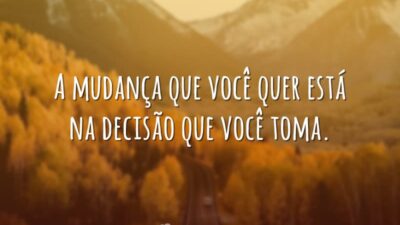 A mudança que você quer