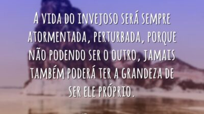 A vida do invejoso