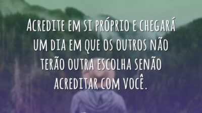 Acredite em si próprio