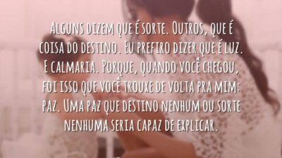 Alguns dizem que é sorte