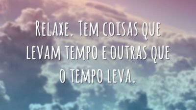 Coisas que levam tempo