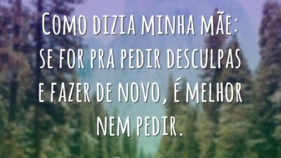 Como dizia minha mãe