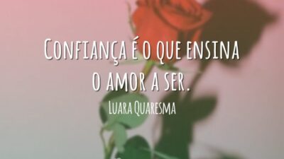 Confiança é o que ensina