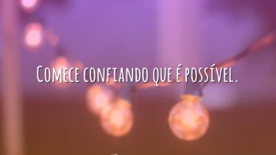 Confie, é possível