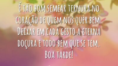 É bom semear ternura