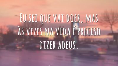 É preciso dizer adeus