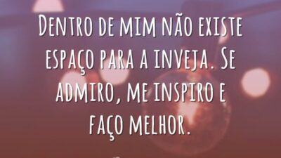 Em mim não existe inveja