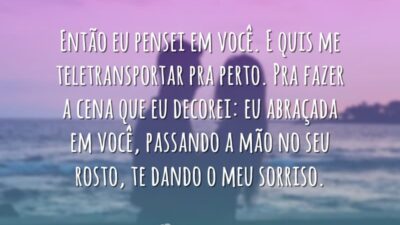 Eu pensei em você