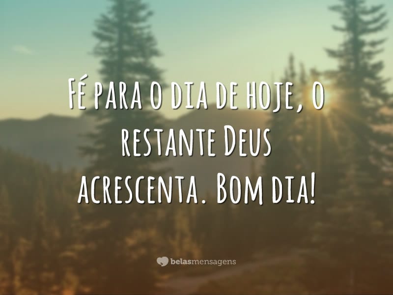 Fé para hoje - Belas Mensagens