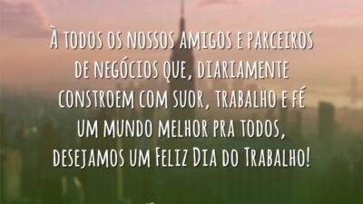 Feliz Dia do Trabalho