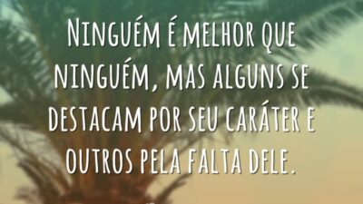 Ninguém é melhor que ninguém