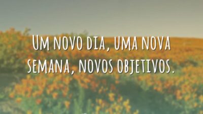 Nova semana, novos objetivos