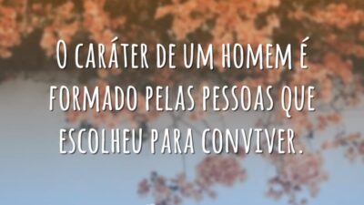 O caráter é formado