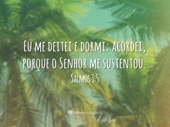 O Senhor me sustentou - Belas Mensagens