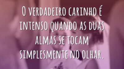 O verdadeiro carinho