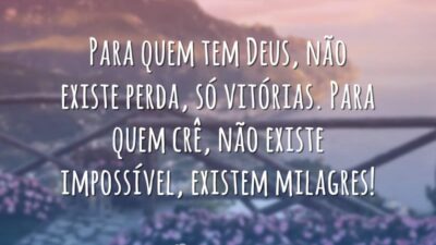 Para quem tem Deus
