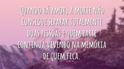 Quando há amor