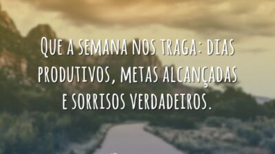Que a semana traga