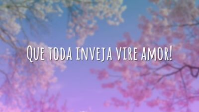 Que toda inveja