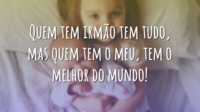 Quem tem irmão