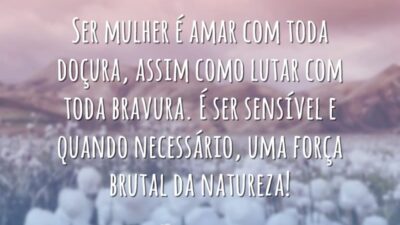Ser mulher é amar