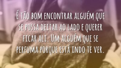 Tão bom encontrar alguém