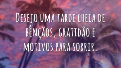 Tarde cheia de bênçãos